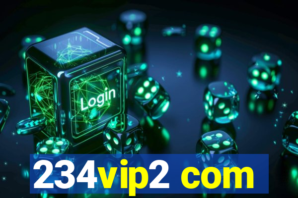 234vip2 com